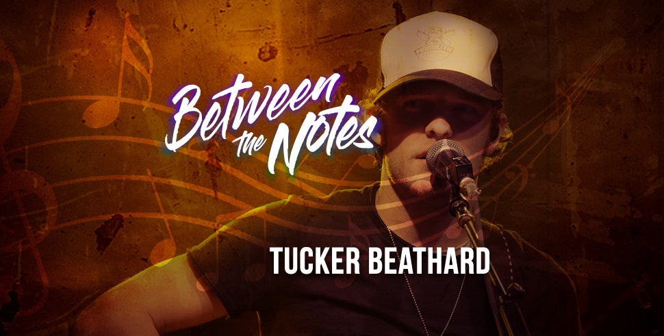 Between The Notes Takes Tucker Beathard Between 