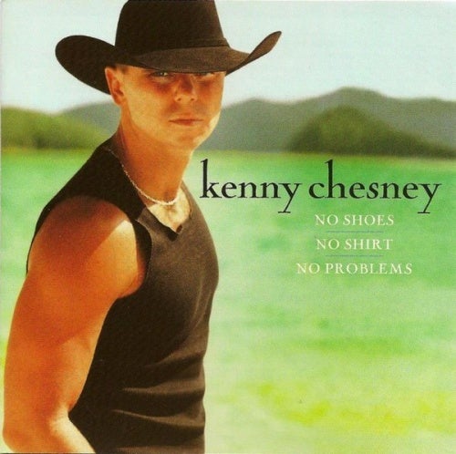 No Shoes, No Shirt, No Problems by Kenny Chesney