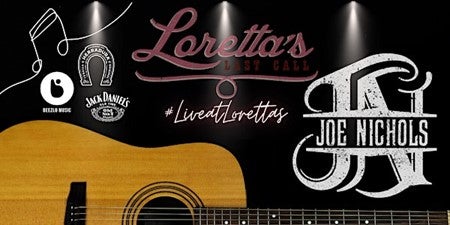 Joe Nichols at loretta's